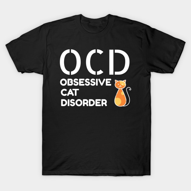 ocd obsessive cat disorder T-Shirt by boohenterprise